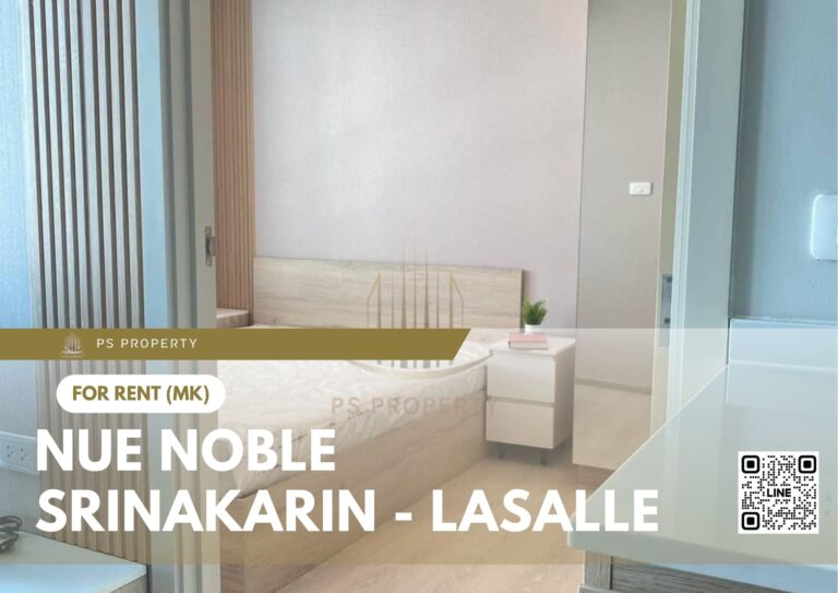 PS7527 – Condo Near MRT Si La Salle Station For Rent , One bedroom unit at Nue Noble Srinakarin – Lasalle