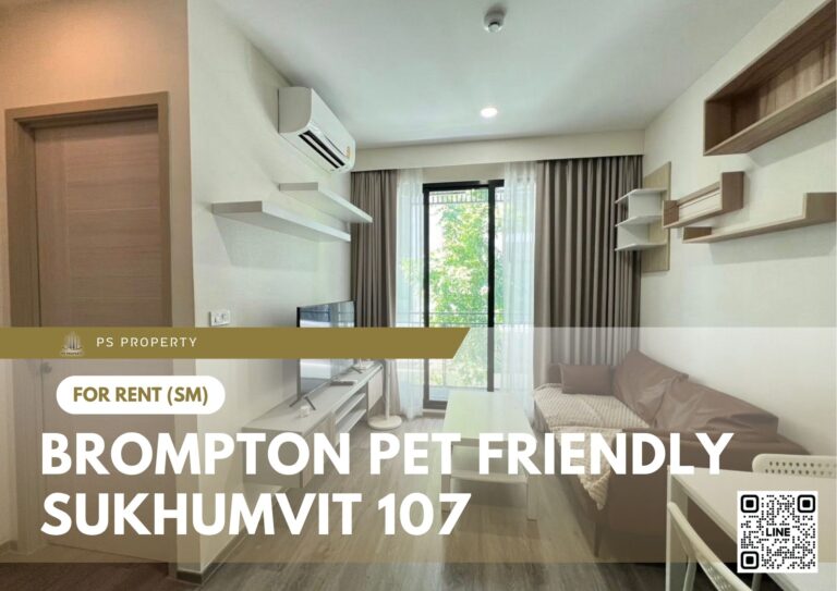 PS78108 – Condo Near BTS Bearing Station For Rent , One bedroom unit at BROMPTON Pet Friendly Sukhumvit 107
