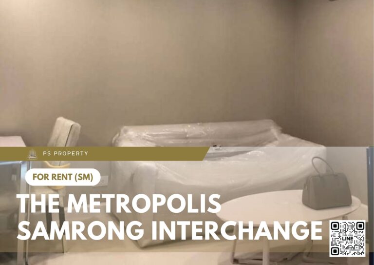 PS58398 – Condo Near BTS Samrong Station For Rent , One bedroom unit at The Metropolis Samrong Interchange