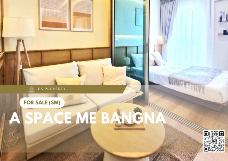 PS84002 – Condo Near BTS Bang na Station For Sale , One bedroom unit at A Space ME Bangna