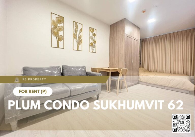 PS64603 – Condo Near BTS Bang Chak Station For Rent , One bedroom unit at Plum Condo Sukhumvit 62
