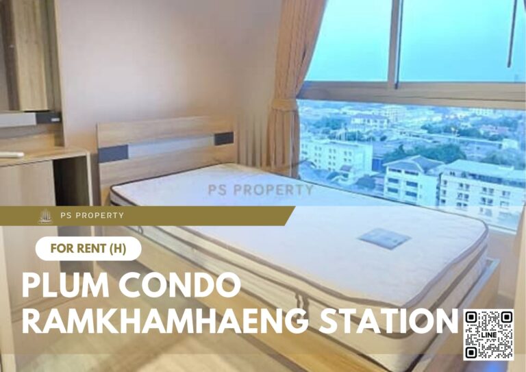 PS36537 – Condo Near ARL Ramkhamhaeng Station For Rent , One bedroom unit at Plum Condo Ramkhamhaeng Station
