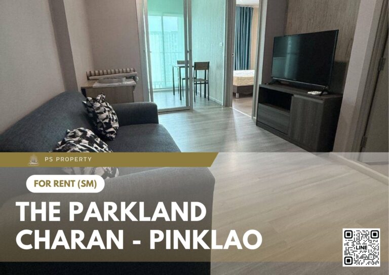 PS65072 – Condo Near MRT Bang Yi Khan Station For Rent , One bedroom unit at The Parkland Charan – Pinklao