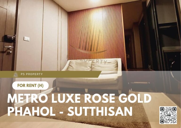 PS37712 – Condo Near BTS Saphan Khwai Station For Rent , One bedroom unit at Metro Luxe Rose Gold Phahol – Sutthisan