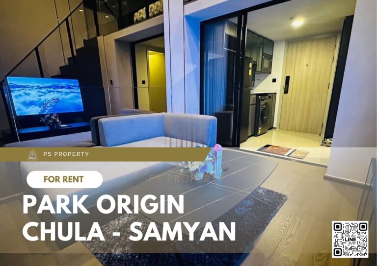 PS38560 – Condo Near MRT Sam Yan Station For Rent , One bedroom unit at PARK ORIGIN CHULA – SAMYAN