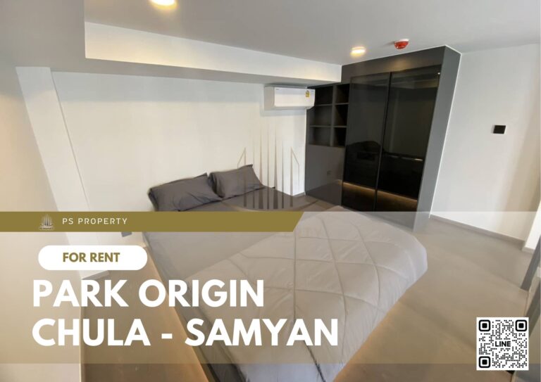 PS37995 – Condo Near MRT Sam Yan Station For Rent , One bedroom unit at PARK ORIGIN CHULA – SAMYAN