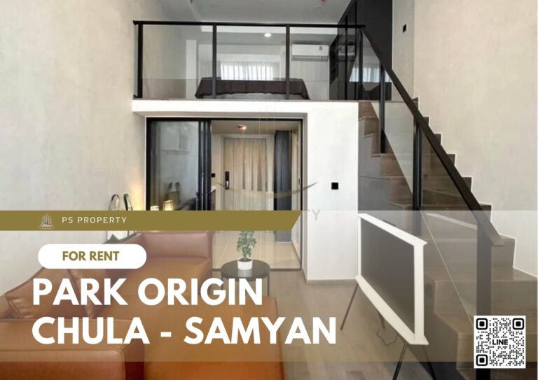 PS15037 – Condo Near MRT Sam Yan Station For Rent , One bedroom unit at PARK ORIGIN CHULA – SAMYAN
