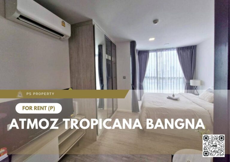 PS76498 – Condo Near MRT Si Iam Station For Rent , One bedroom unit at Atmoz Tropicana Bangna
