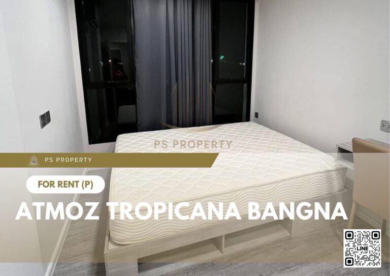PS40148 – Condo Near MRT Si Iam Station For Rent , One bedroom unit at Atmoz Tropicana Bangna