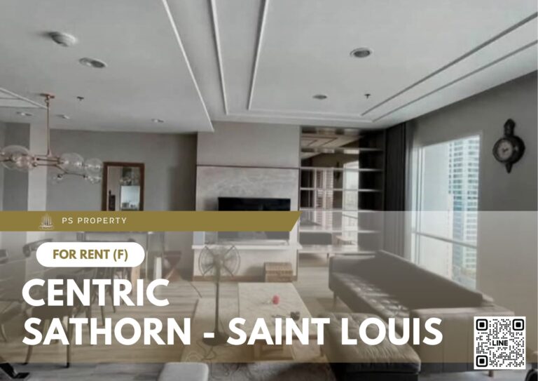 PS91321 – Condo Near BTS Surasak Station For Rent , 3 bedroom unit at Centric Sathorn – Saint Louis