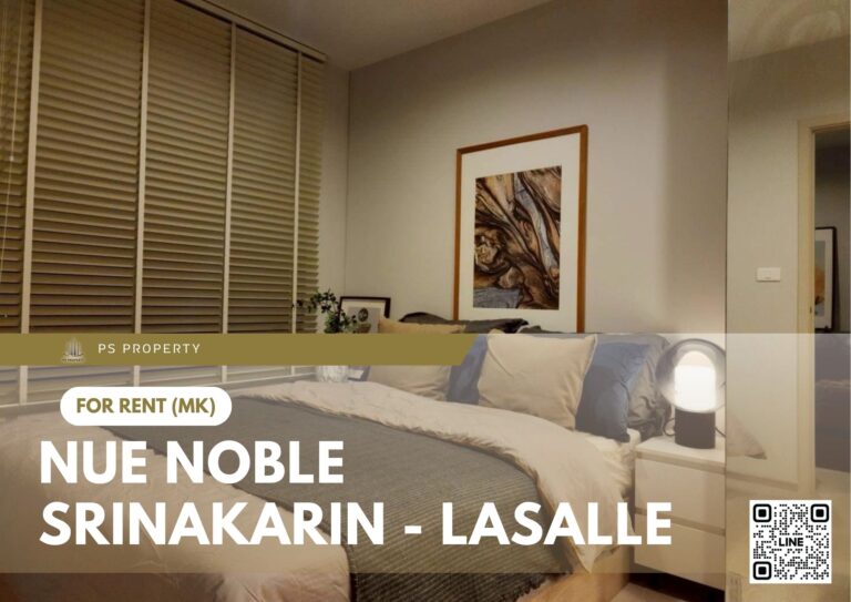 PS95035 – Condo Near MRT Si La Salle Station For Rent , One bedroom unit at Nue Noble Srinakarin – Lasalle