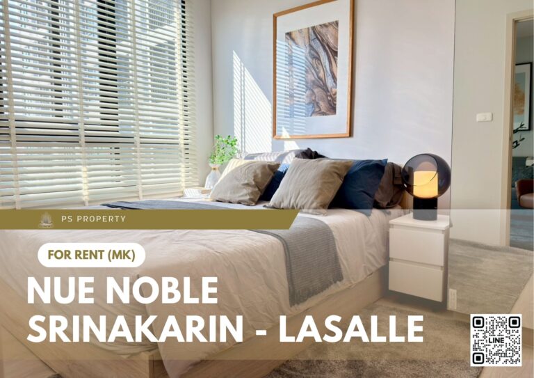 PS96110 – Condo Near MRT Si La Salle Station For Rent , One bedroom unit at Nue Noble Srinakarin – Lasalle