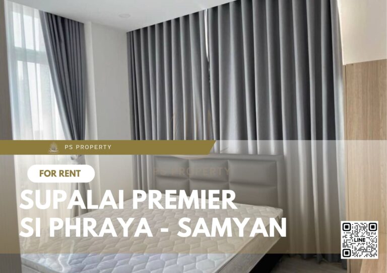 PS9392 – Condo Near MRT Sam Yan Station For Rent , Two bedroom unit at Supalai Premier Si Phraya – Samyan