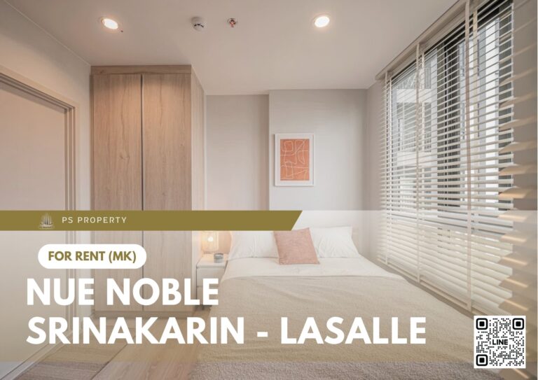 PS102769 – Condo Near MRT Si La Salle Station For Rent , One bedroom unit at Nue Noble Srinakarin – Lasalle