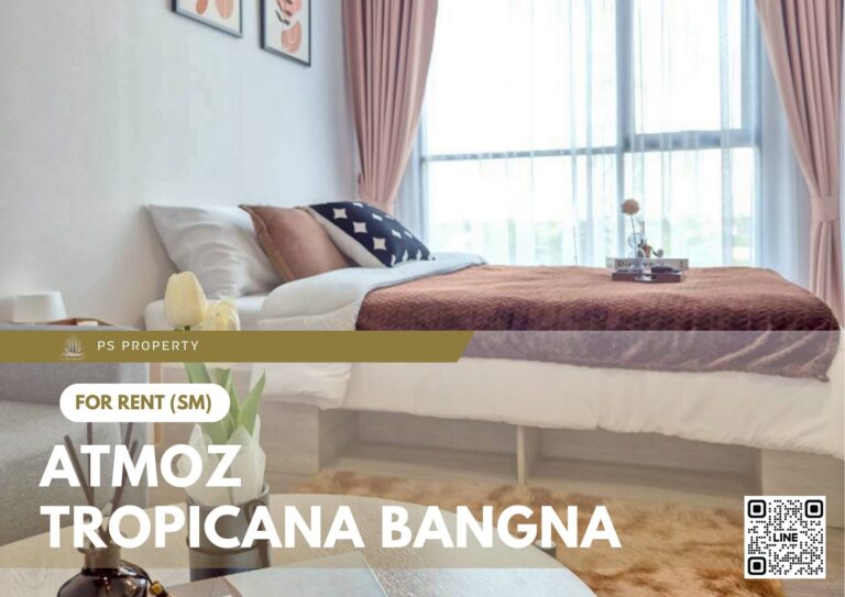 PS106896 – Condo Near MRT Si Iam Station For Rent , One bedroom unit at Atmoz Tropicana Bangna