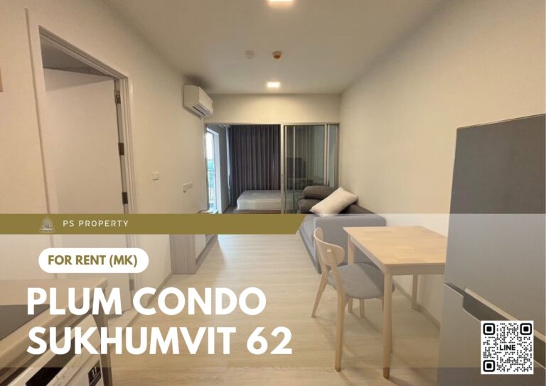 PS106160 – Condo Near BTS Bang Chak Station For Rent , One bedroom unit at Plum Condo Sukhumvit 62